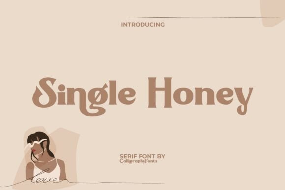 Single Honey: A Versatile Serif Font for Campaigns
