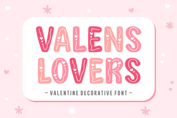 Valens Lovers: A Font for Love and Editorial Design