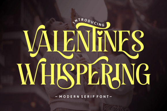 Valentines Whispering: A Serif Font for Branding Magic